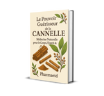 Le Pouvoir Guérisseur de la Cannelle : Médecine Naturelle pour le Corps, l'Esprit et l'Âme