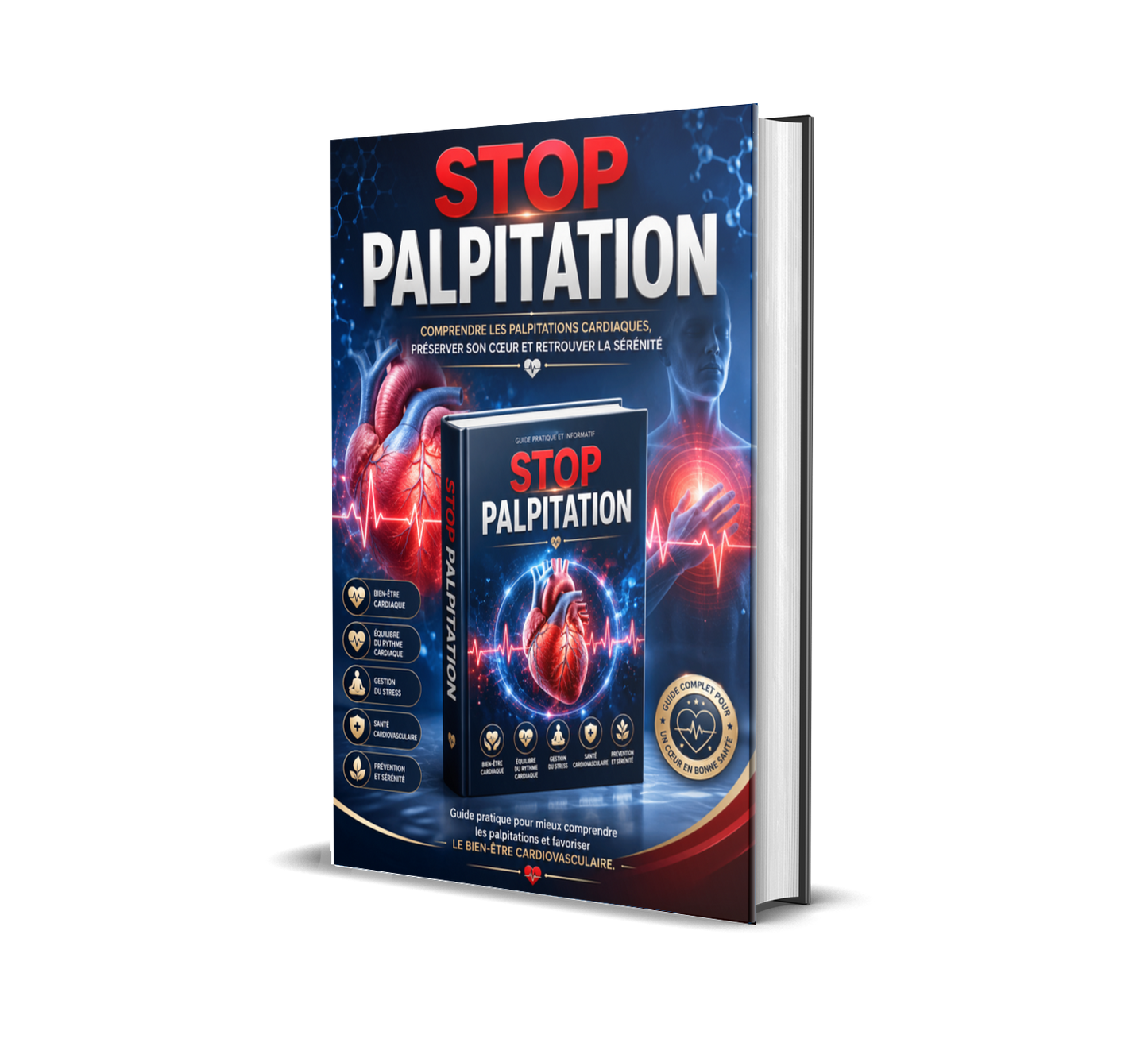 STOP PALPITATION – Guide Complet pour Comprendre les Palpitations Cardiaques et Retrouver la Sérénité