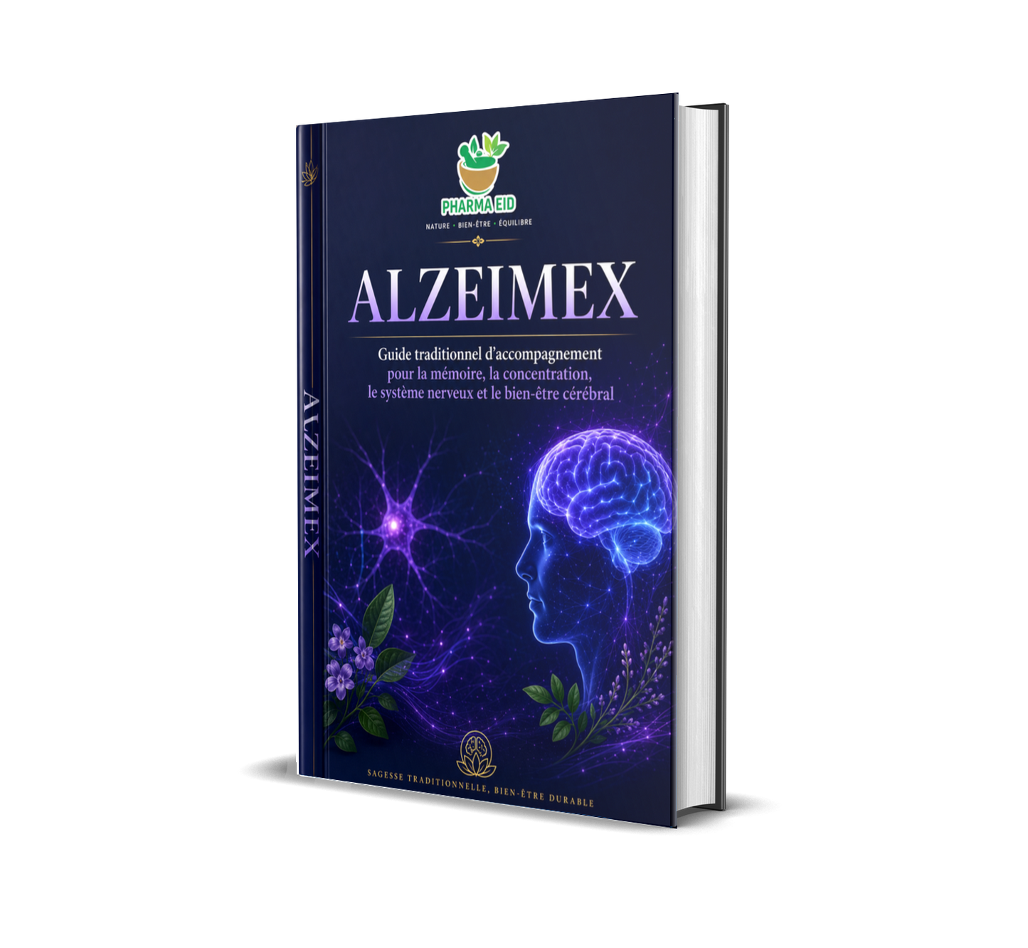 Alzeimex — Guide Traditionnel pour la Mémoire, la Concentration, le Système Nerveux et le Bien-être Cérébral
