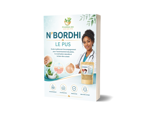 N’BORDHI LE PUS — Guide traditionnel pour l’assainissement des plaies, la cicatrisation naturelle et le bien-être cutané