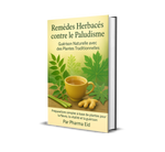 LM12-Remèdes Herbacés contre le Paludisme – Le Guide Complet de Guérison Naturelle (Version française)