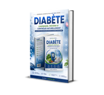 DIABÈTE : Guide Complet pour Comprendre, Prévenir et Contrôler Naturellement la Glycémie