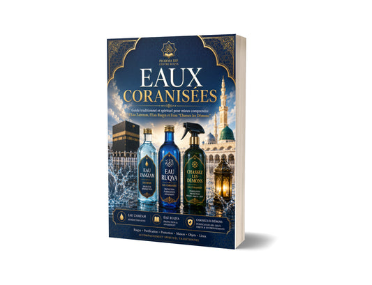 💧 EAUX CORANISÉES – GUIDE TRADITIONNEL ET SPIRITUEL 🤲📖