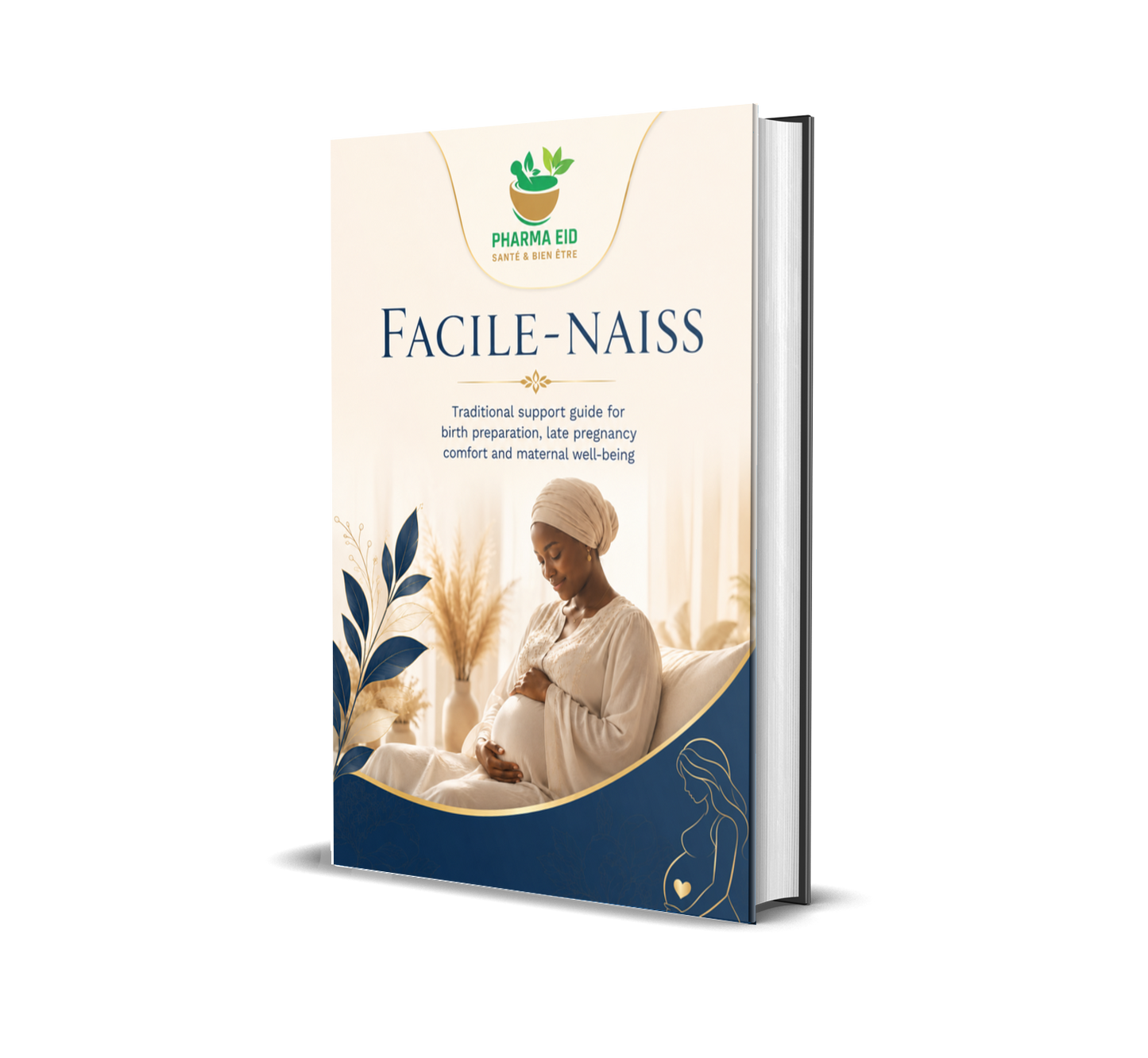 Facile-Naiss — Traditional Guide for Birth Preparation, End-of-Pregnancy Comfort and Maternal Well-being