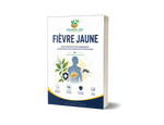 FIÈVRE JAUNE — Guide traditionnel d’accompagnement, de prévention et de prudence