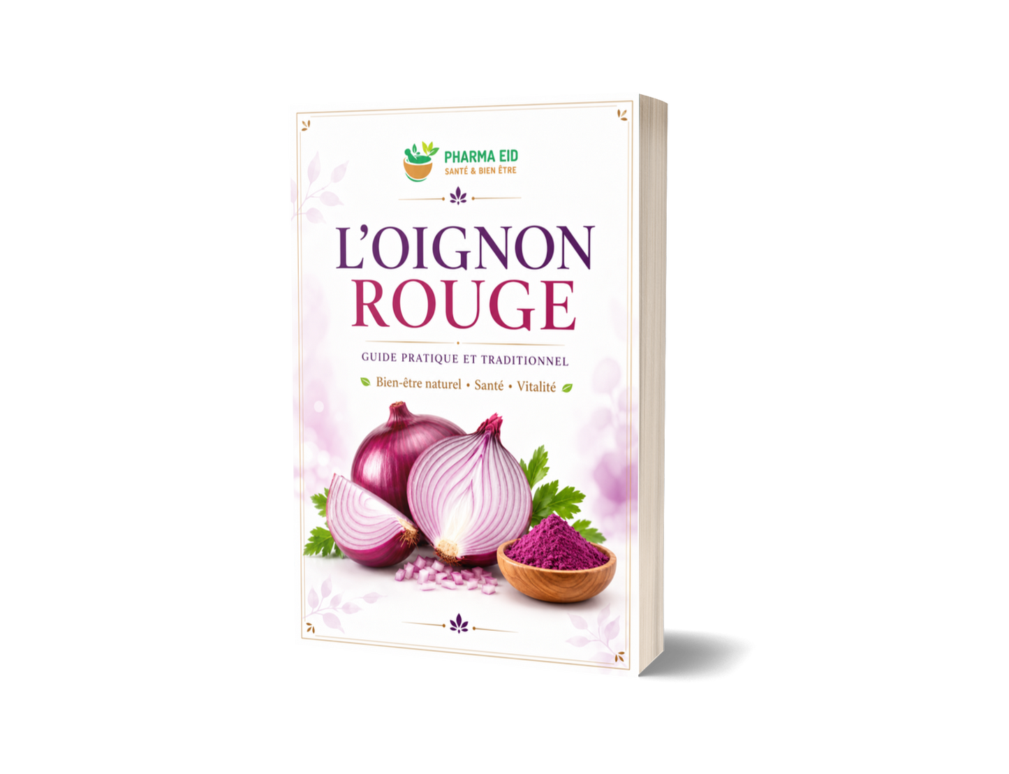 L’OIGNON ROUGE — Guide traditionnel pour la digestion, le cœur, l’immunité et le bien-être naturel