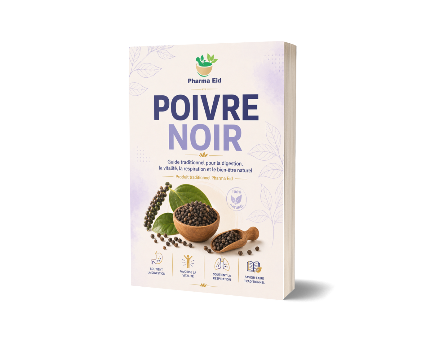 Poivre Noir — Guide traditionnel pour la digestion, la vitalité, la respiration et le bien-être naturel