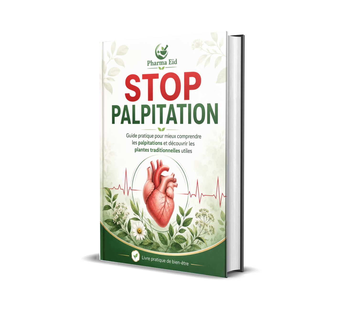 Stop Palpitation — Guide pratique pour mieux comprendre les palpitations et les plantes traditionnelles utiles