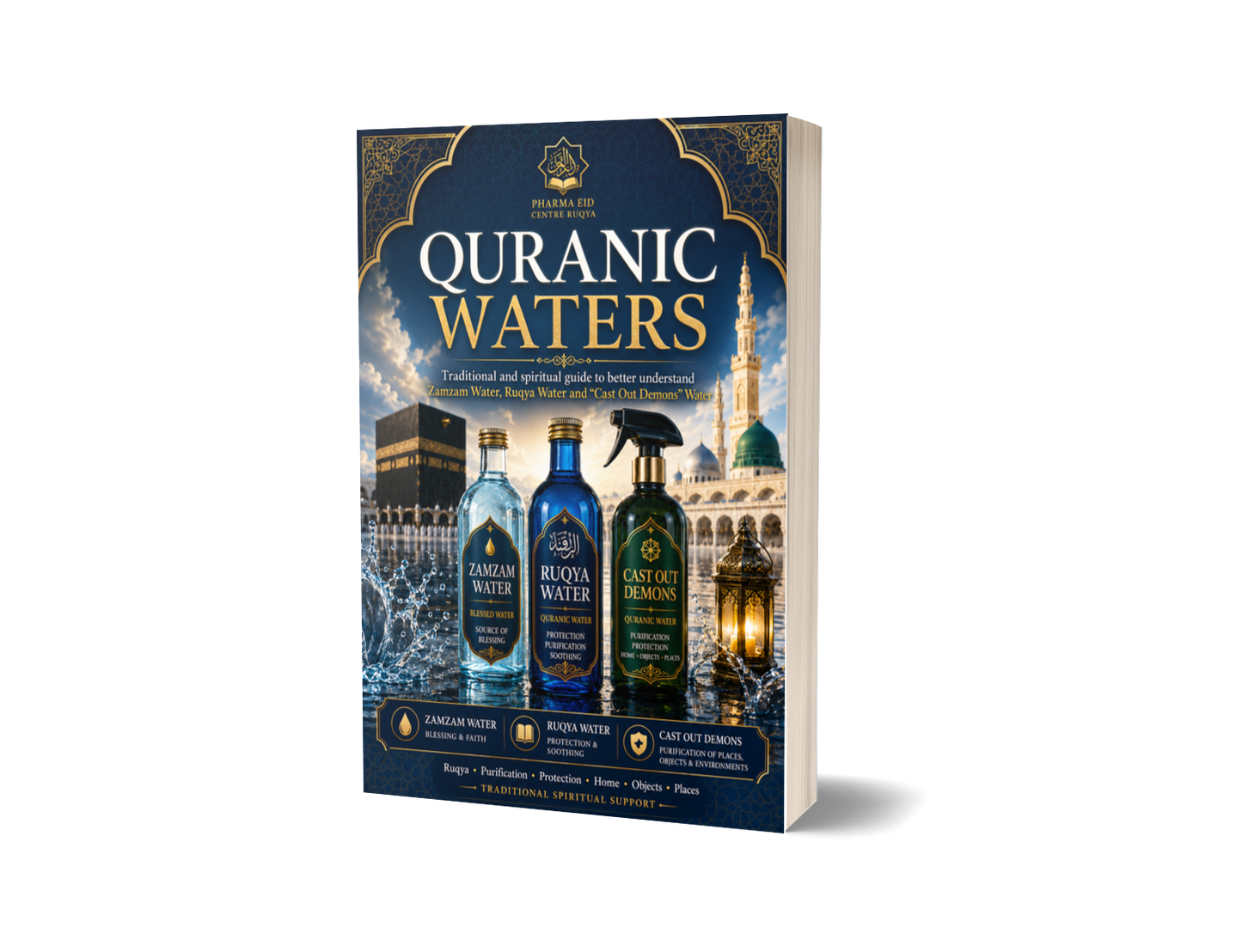 QURANIC WATERS — Traditional Spiritual Guide for Zamzam Water, Ruqya Water and Cast Out Demons Water